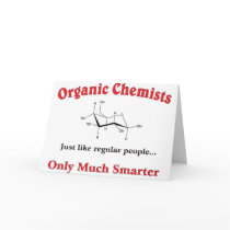 Organic Chemists just like regular people