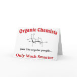 Organic Chemists just like regular people cards