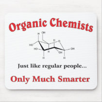Organic Chemists just like regular people