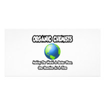 Organic Chemists...Making the World a Better Place