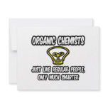 Organic Chemists...Regular People, Only Smarter Invite