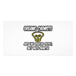 Organic Chemists...Regular People, Only Smarter photo cards