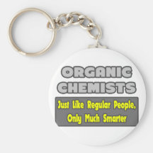 Organic Chemists...Smarter Keychains