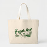 Organic Food - your grandparents called it "food" Bag