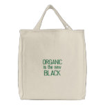 Organic is the New Black Embroidered Tote Bags