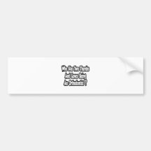 Orthodontist Joke...Two Thumbs Bumper Stickers