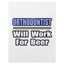 Orthodontist...Will Work For Beer