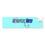 Orthopedic Nurse Gifts Bumper Sticker