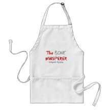 Orthopedic Physician "The Bone Whisperer" Aprons