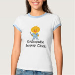 Orthopedic Surgery Chick Ringer T-shirt