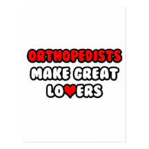 Orthopedists Make Great Lovers Post Cards
