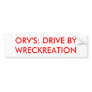 ORV'S: DRIVE BYWRECKREATION BUMPER STICKERS
