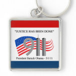 Osama Bin Laden Dead - Justice has been done Keychains