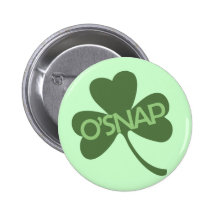 O'Snap funny st Patricks day Pin