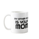 Other Rides Your Mom Coffee Mugs
