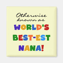 Otherwise Known as Best-est Nana Tshirts Refrigerator Magnet