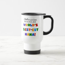 Otherwise Known as Best-est Nana Tshirts Coffee Mug