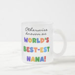 Otherwise Known as Best-est Nana Tshirts Coffee Mugs