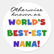 Otherwise Known as Best-est Nana Tshirts Sticker