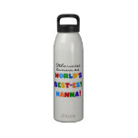 Otherwise Known World's Best-est Nanna Drinking Bottles