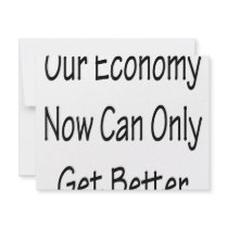 Our Economy Now Can Only Get Better Custom Invites