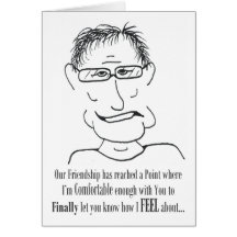 Our Friendship has Reached a Point - Friendship Ca Card