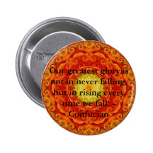 Our greatest glory is not in never falling, but... button