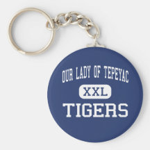 Our Lady Of Tepeyac - Tigers - High - Chicago Key Chains