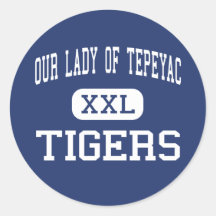Our Lady Of Tepeyac - Tigers - High - Chicago Round Stickers