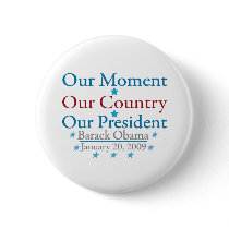 Our Moment Obama Inauguration Day 2009 Buttons