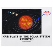 Our Place In The Solar System Revisited