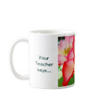 Our Teacher says... Sing Dance Play and Grow Mugs