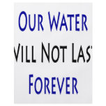 Our Water Will Not Last Forever Full Color Flyer