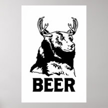 Ours + Cerfs communs = bière Posters