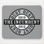 Oust the Incumbent 2010 and 2012a Mouse Pads