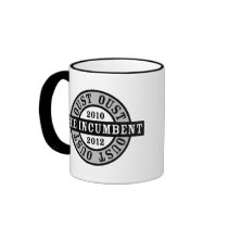 Oust the Incumbent 2010 and 2012a Mug