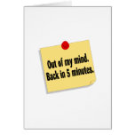 Out Of My Mind Back In 5 Minutes Greeting Card