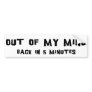 Out Of My Mind Bumper Sticker