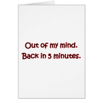 Out Of My Mind Greeting Cards