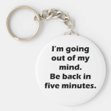 Out Of My Mind Keychain