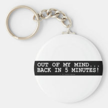 OUT OF MY MIND KEYCHAINS