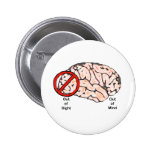 Out of Sight, Out of Mind Pinback Buttons