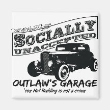 Outlaw's Garage. Socially unaccepted Hot Rods Refrigerator Magnets