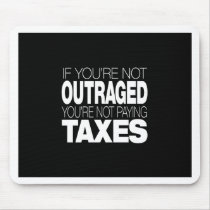 Outraged at Taxes