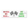 outta my way i'm goin racin bumper sticker