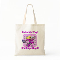 Outta My Way! It's Bingo Night Tote Bags