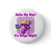Outta My Way! It's Bingo Night Buttons