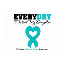 Ovarian Cancer Every Day I Miss My Daughter Post Cards