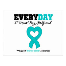 Ovarian Cancer Every Day I Miss My Girlfriend Postcards