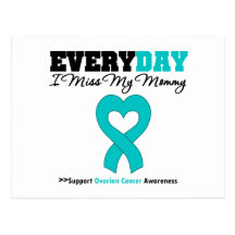 Ovarian Cancer Every Day I Miss My Mommy Postcards